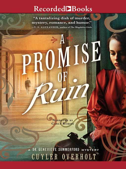 Title details for A Promise of Ruin by Cuyler Overholt - Available